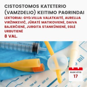 Hibridiniai mokymai CISTOSTOMOS KATETERIO (VAMZDELIO) KEITIMO PAGRINDAI 2026.08.17
