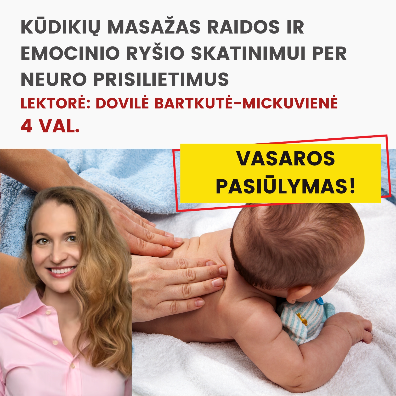 Nuotoliniai mokymai KŪDIKIŲ MASAŽAS RAIDOS IR EMOCINIO RYŠIO SKATINIMUI PER NEURO PRISILIETIMUS 2026.07