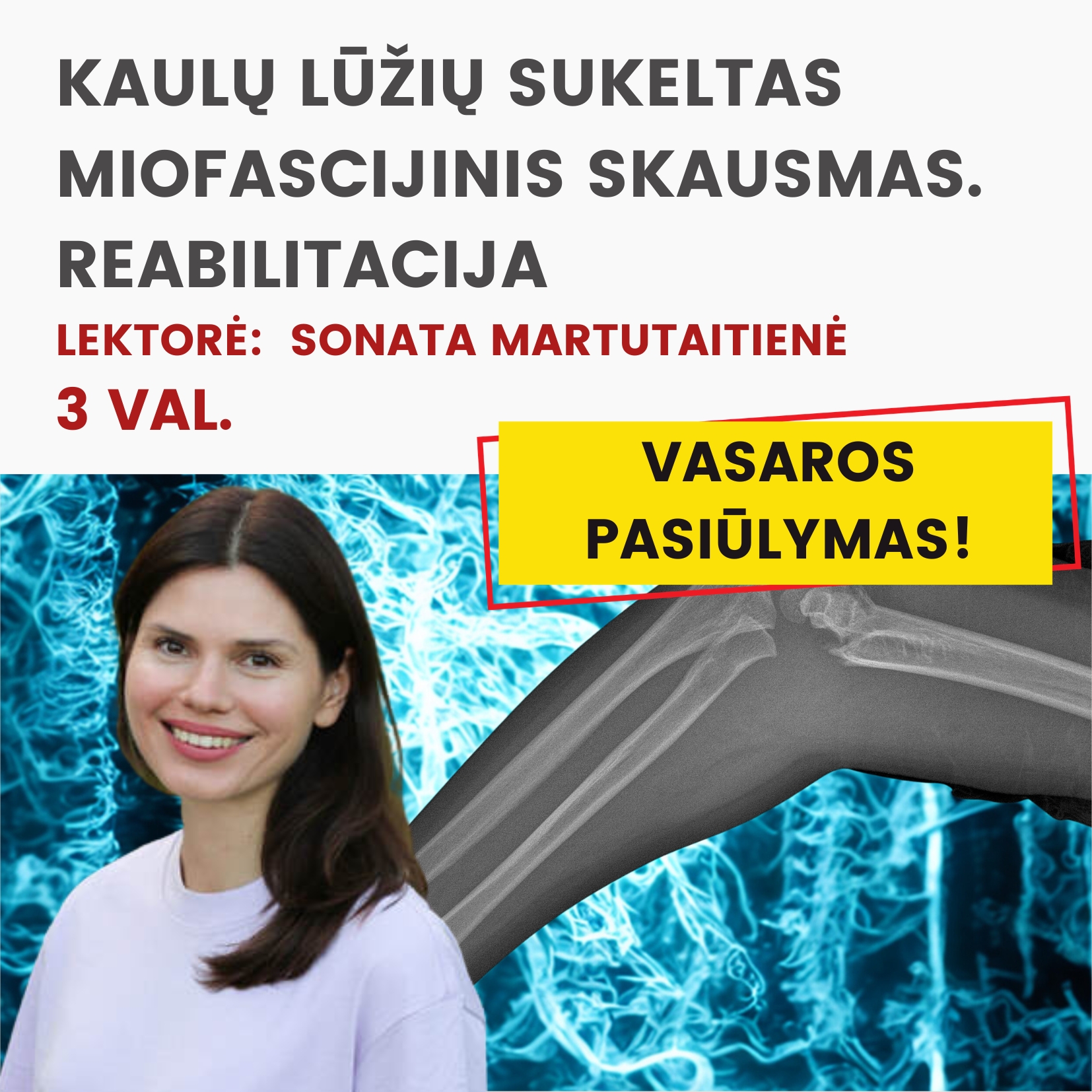 Nuotoliniai mokymai KAULŲ LŪŽIŲ SUKELTAS MIOFASCIJINIS SKAUSMAS. REABILITACIJA 2026.07