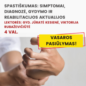 Nuotoliniai mokymai SPASTIŠKUMAS: SIMPTOMAI, DIAGNOZĖ, GYDYMO IR REABILITACIJOS AKTUALIJOS 2026.07