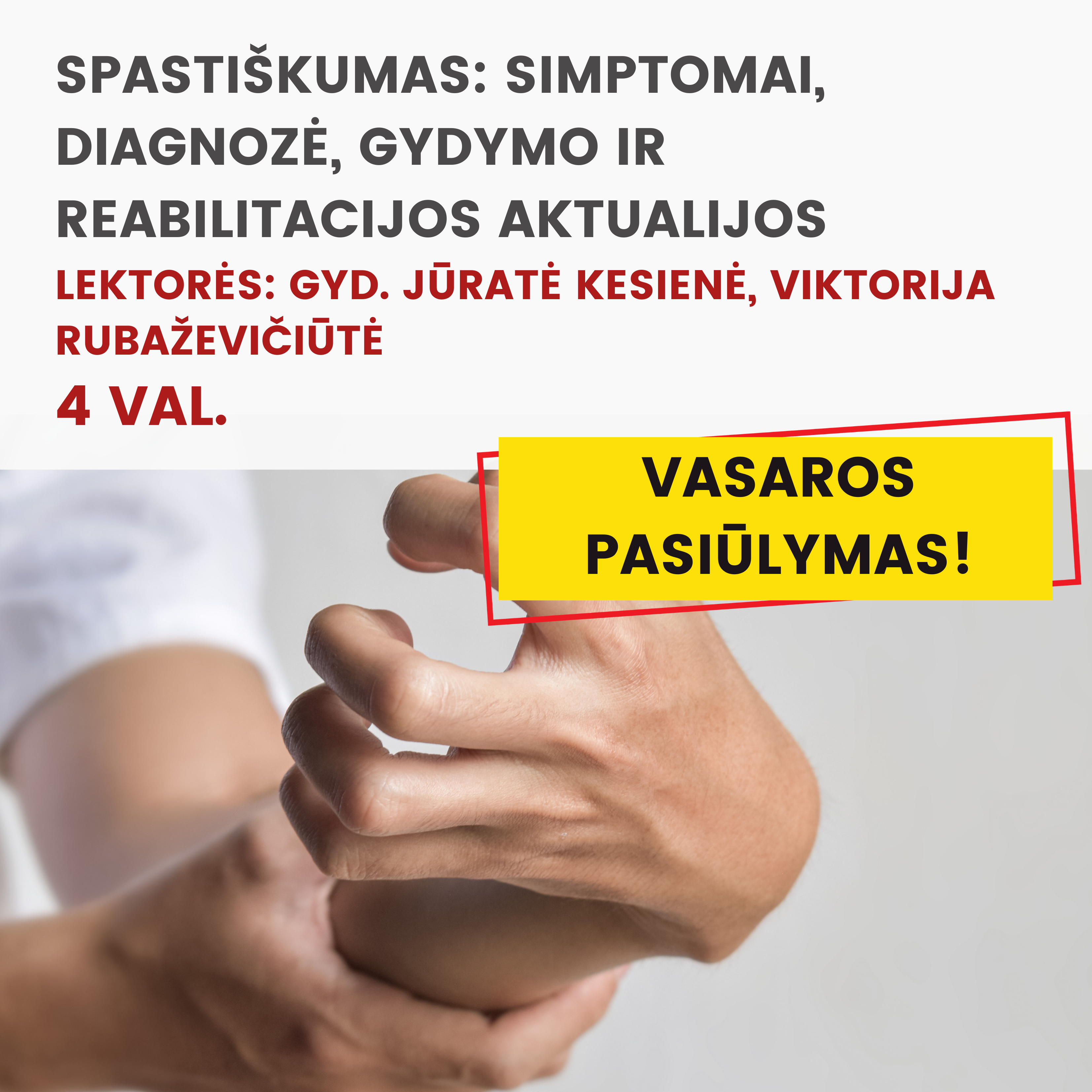 Nuotoliniai mokymai SPASTIŠKUMAS: SIMPTOMAI, DIAGNOZĖ, GYDYMO IR REABILITACIJOS AKTUALIJOS 2026.07