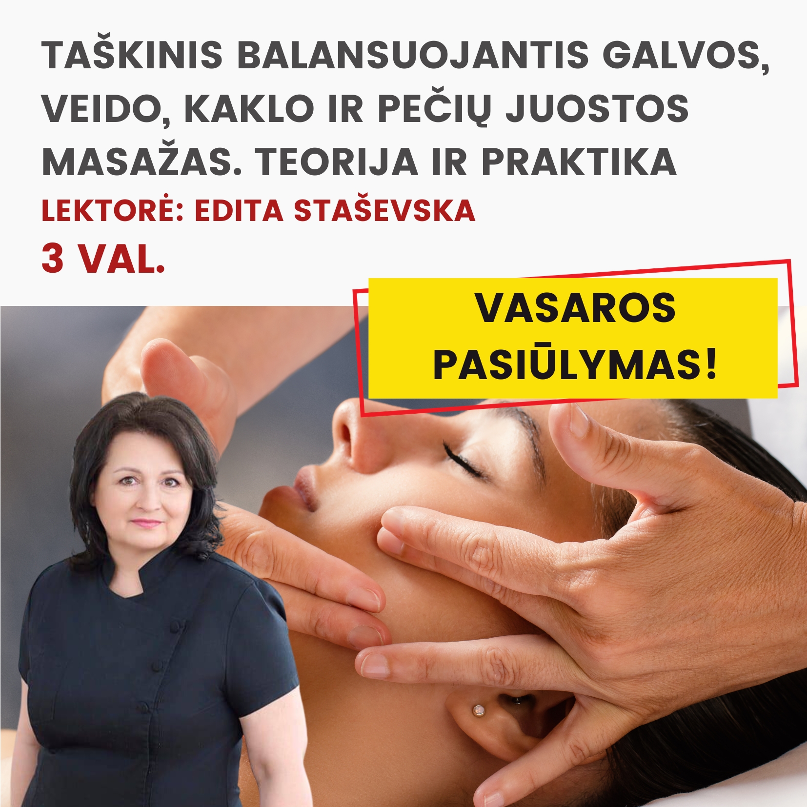 Nuotoliniai mokymai TAŠKINIS BALANSUOJANTIS GALVOS, VEIDO, KAKLO IR PEČIŲ JUOSTOS MASAŽAS. TEORIJA IR PRAKTIKA 2026.07