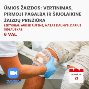 Nuotoliniai mokymai ŪMIOS ŽAIZDOS: VERTINIMAS, PIRMOJI PAGALBA IR ŠIUOLAIKINĖ ŽAIZDŲ PRIEŽIŪRA 2026.09.21
