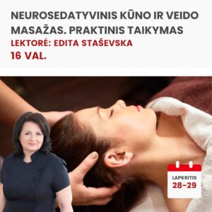 Praktiniai mokymai NEUROSEDATYVINIS KŪNO IR VEIDO MASAŽAS. PRAKTINIS TAIKYMAS 2026.11.28-29