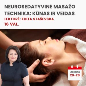 Praktiniai mokymai NEUROSEDATYVINĖ MASAŽO TECHNIKA: KŪNAS IR VEIDAS 2026.11.28-29