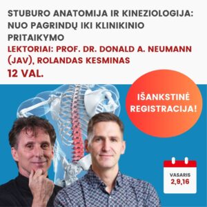 Nuotoliniai mokymai STUBURO ANATOMIJA IR KINEZIOLOGIJA: NUO PAGRINDŲ IKI KLINIKINIO PRITAIKYMO 2027.02