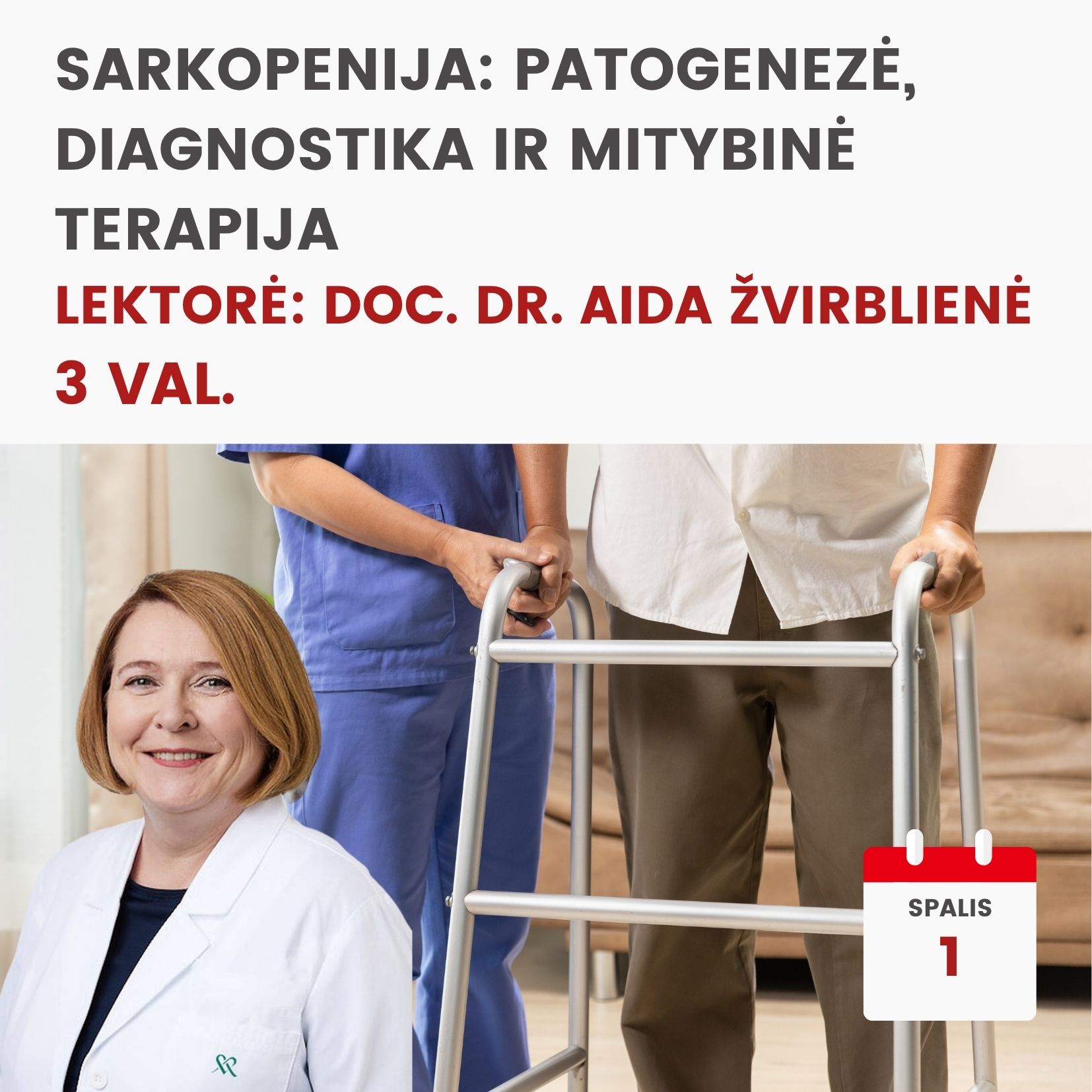 Nuotoliniai mokymai SARKOPENIJA: PATOGENEZĖ, DIAGNOSTIKA IR MITYBINĖ TERAPIJA 2026.10.01