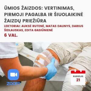 Nuotoliniai mokymai ŪMIOS ŽAIZDOS: VERTINIMAS, PIRMOJI PAGALBA IR ŠIUOLAIKINĖ ŽAIZDŲ PRIEŽIŪRA 2026.09.21