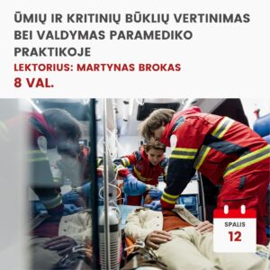 Nuotoliniai mokymai ŪMIŲ IR KRITINIŲ BŪKLIŲ VERTINIMAS BEI VALDYMAS PARAMEDIKO PRAKTIKOJE 2026.10.12