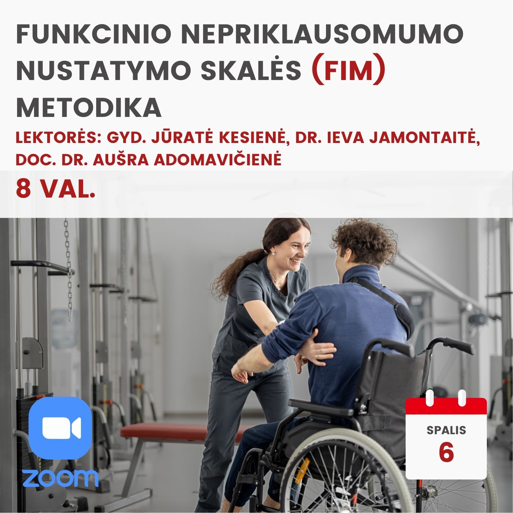 Nuotoliniai mokymai FUNKCINIO NEPRIKLAUSOMUMO NUSTATYMO SKALĖS (FIM) METODIKA 2026.10.06