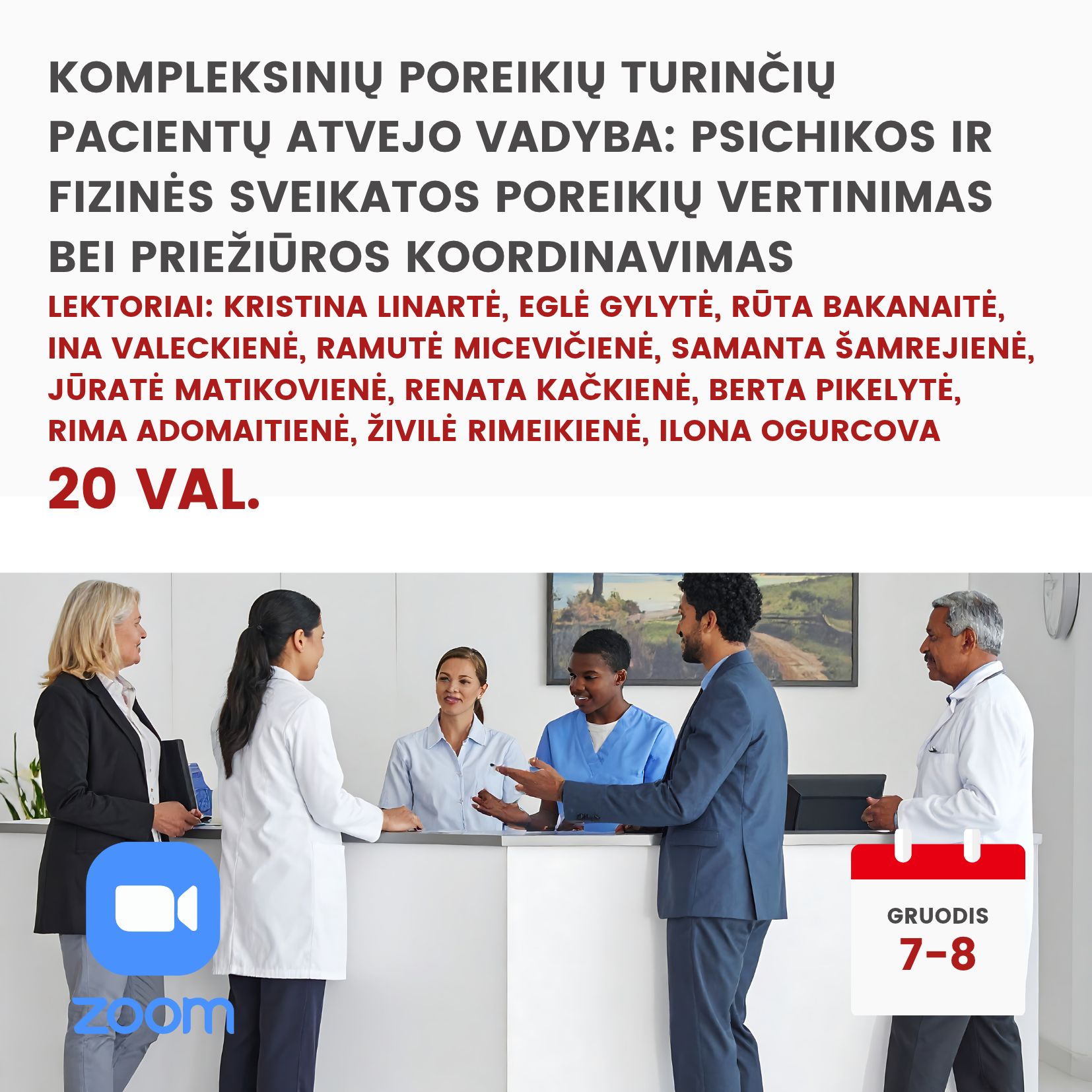 Nuotoliniai mokymai KOMPLEKSINIŲ POREIKIŲ TURINČIŲ PACIENTŲ ATVEJO VADYBA: PSICHIKOS IR FIZINĖS SVEIKATOS POREIKIŲ VERTINIMAS BEI PRIEŽIŪROS KOORDINAVIMAS 2026.12.7-8