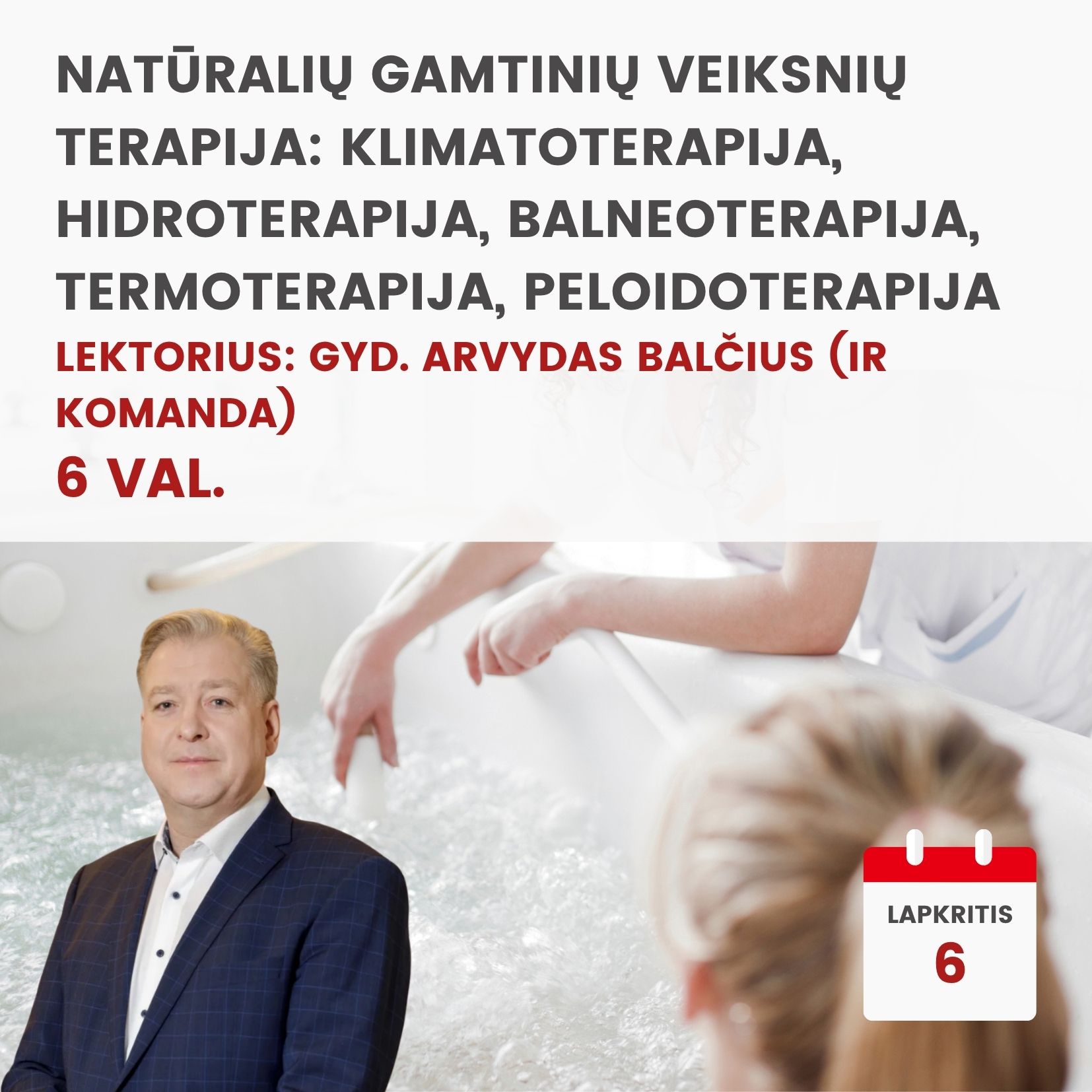 Nuotoliniai mokymai NATŪRALIŲ GAMTINIŲ VEIKSNIŲ TERAPIJA: KLIMATOTERAPIJA, HIDROTERAPIJA, BALNEOTERAPIJA, TERMOTERAPIJA, PELOIDOTERAPIJA 2026.11.06