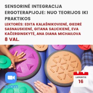 Nuotoliniai mokymai SENSORINĖ INTEGRACIJA ERGOTERAPIJOJE: NUO TEORIJOS IKI PRAKTIKOS 2026.11.16